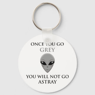 ONCE YOU GO GREY,YOU WILL NOTGO ASTRAY KEY RING