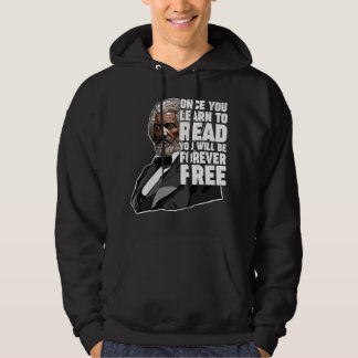 Once you Learn to Read Frederick Douglass Freedom Hoodie