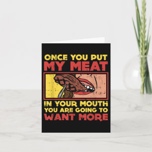 Once You Put My Meat In Your Mouth, Funny Bbq Card