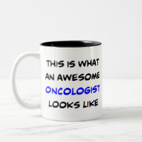 oncologist, awesome