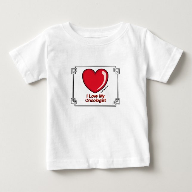 Oncologist Baby T-Shirt (Front)