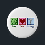 Oncologist Peace Love Oncology Office 6 Cm Round Badge<br><div class="desc">A beautiful oncologist gift featuring a peace sign,  heart,  and the medical caduceus symbol. Peace Love Oncology. Support the wonderful doctors in the fields of curing and helping patients with cancer.</div>