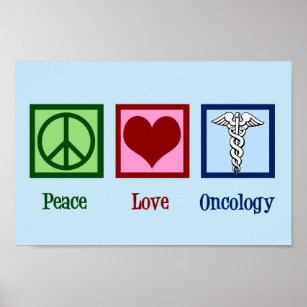 Oncologist Peace Love Oncology Office Poster