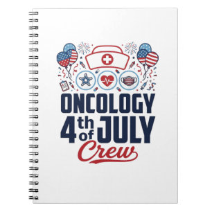 Oncology 4th of July Crew Medical Patriotic Shirt Notebook