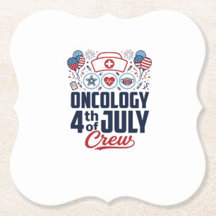 Oncology 4th of July Crew Medical Patriotic Shirt Paper Coaster