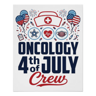 Oncology 4th of July Crew Medical Patriotic Shirt Poster