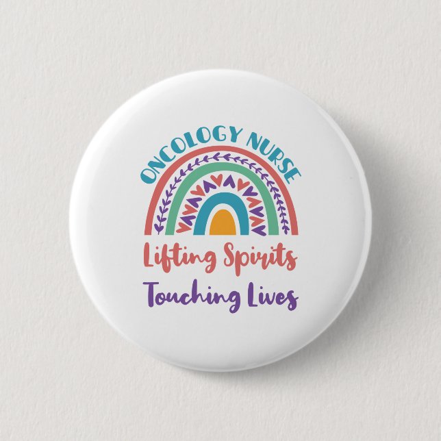 Oncology Cancer Nurse Rainbow Lifting Spirits 6 Cm Round Badge (Front)