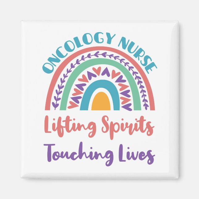 Oncology Cancer Nurse Rainbow Lifting Spirits Magnet (Front)