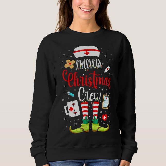 Oncology Christmas Crew Oncology Nurse Oncologist  Sweatshirt (Front)