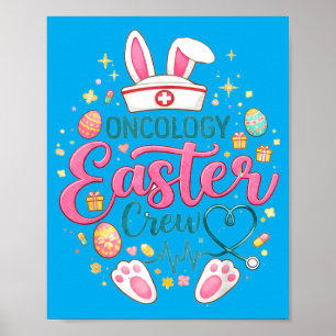 Oncology Easter Crew Nurse Bunny Funny Easter Day Poster