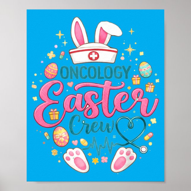 Oncology Easter Crew Nurse Bunny Funny Easter Day Poster (Front)