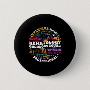 Oncology Hematology Nurse Squad Paediatrics Hemonc 6 Cm Round Badge