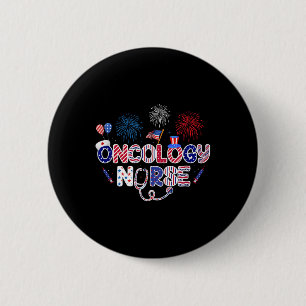 Oncology Nurse 4th Of July American Nursing 6 Cm Round Badge