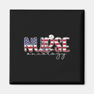 Oncology Nurse 4th Of July Us Flag Nurse Radiation Magnet
