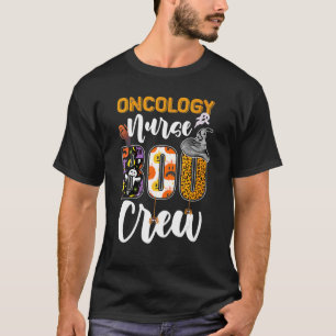 Oncology Nurse Boo Crew Halloween For Girls Men Or T-Shirt