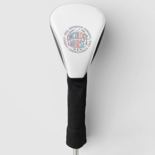 Oncology Nurse Circle Quote Floral Shirt Design_1 Golf Head Cover