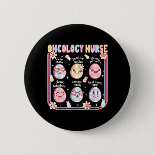 Oncology Nurse Easter Egg Cute Hematology Istant 6 Cm Round Badge