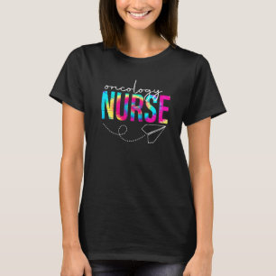 Oncology Nurse Life Tie Dye Nursing School Nurse T T-Shirt