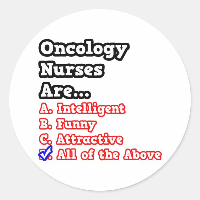 Oncology Nurse Quiz...Joke Classic Round Sticker (Front)