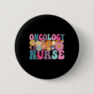 Oncology Nurse Week Groovy Appreciation Day For Wo 6 Cm Round Badge