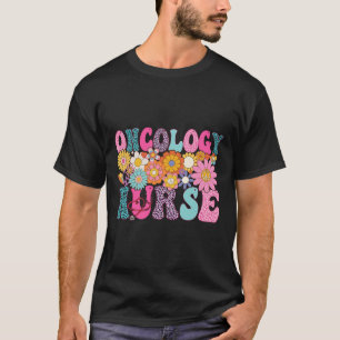 Oncology Nurse Week Groovy Appreciation Day For Wo T-Shirt