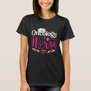Oncology Nurse Women Nursing RN LPN Medical T-Shirt