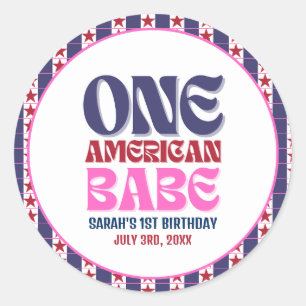 One American Babe 4th of July 1st Birthday Classic Round Sticker