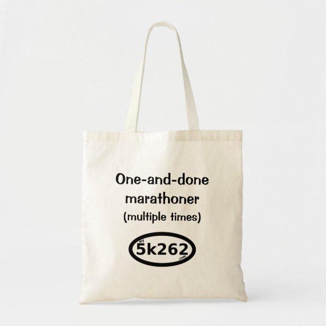 One-and-done full marathoner (multiple times) tote bag (Front)