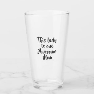 One Awesome Mom Funny Glass