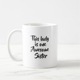One Awesome Sister Funny Coffee Mug