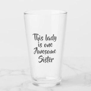 One Awesome Sister Funny Glass