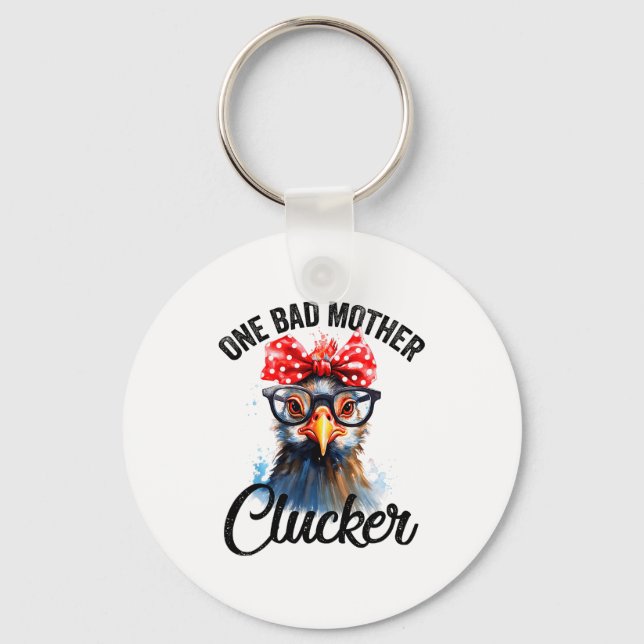 One Bad Mother Clucker Funny Chicken  Key Ring (Front)
