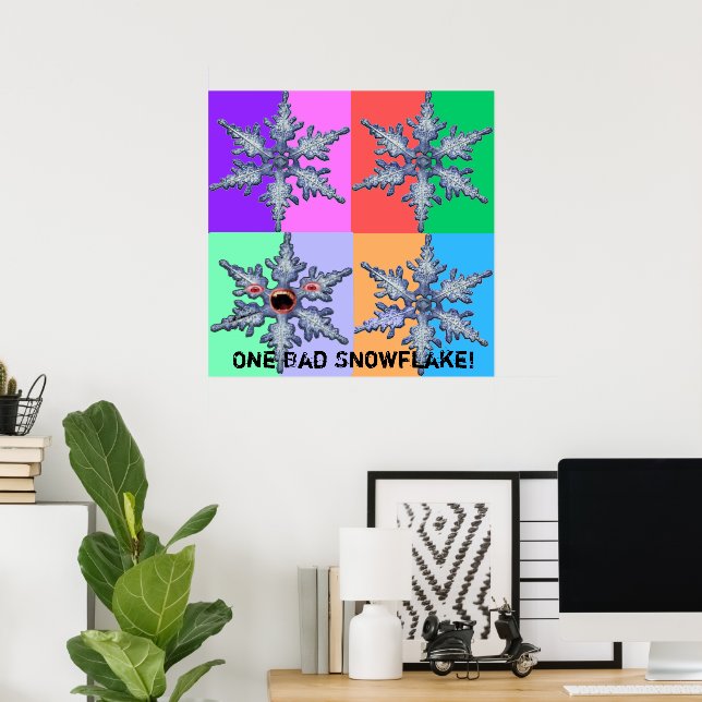 One Bad Snowflake! Poster (Home Office)