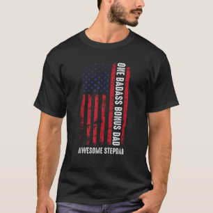 One Badass Bonus Dad Father Day Gifts Daughter Son T-Shirt