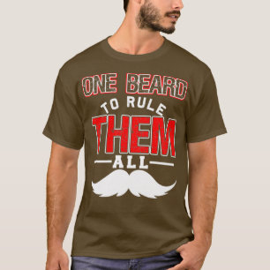 One Beard To Rule Them All Funny Beard Memes T-Shirt
