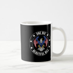 One Big Beautiful Bill Funny Political Usa Flag Fu Coffee Mug