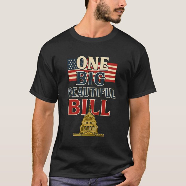 One big beautiful bill trump T-Shirt (Front)