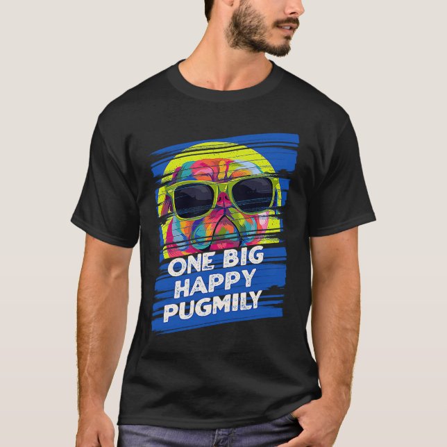 One Big Happy Pugmily  Pug Humor Dutch Bulldog Dog T-Shirt (Front)