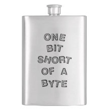 One Bit Short Computer Programmer Hip Flask