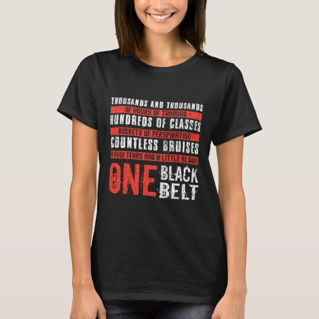 One Black Belt Funny Martial Arts Karate Taekwondo T-Shirt (Front)