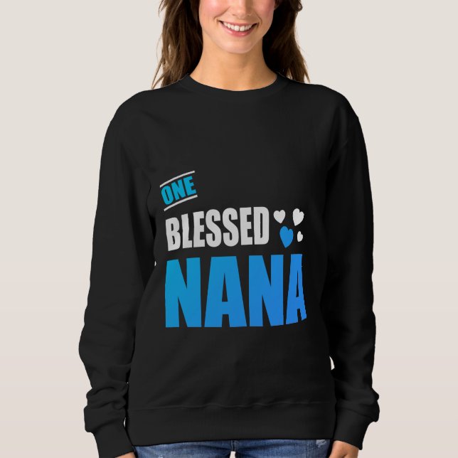 One blessed nana sweatshirt (Front)