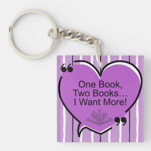 One Book, Two Books I Want More! Key Ring