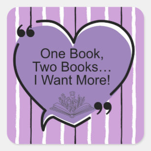 One Book, Two Books... I Want More! Square Sticker