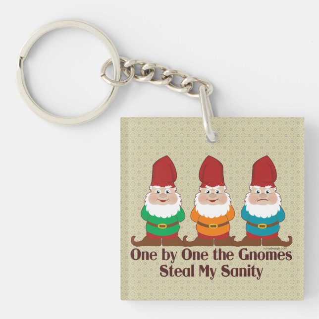 One by one the Gnomes steal my sanity Key Ring (Front)