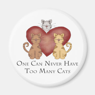 One Can Never Have Too Many Cats Magnet