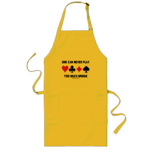 One Can Never Play Too Much Bridge (Card Suits) Long Apron