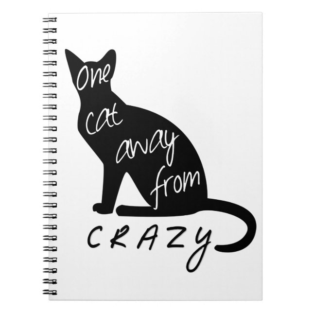 One cat away from CRAZY Notebook (Front)