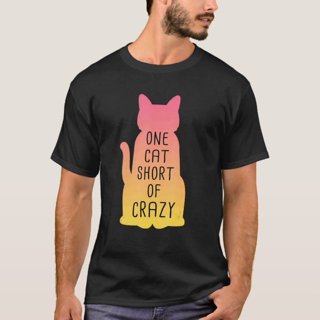 One Cat Short Of Crazy  Cats  Lady Design T-Shirt (Front)