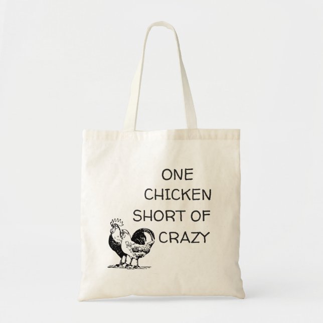 One Chicken Short Of Crazy ⎢Budget Tote Bag (Front)