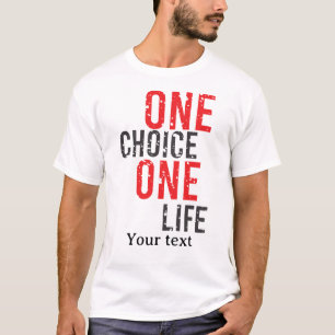 One Choice One Life – Motivational Mindset T-Shirt